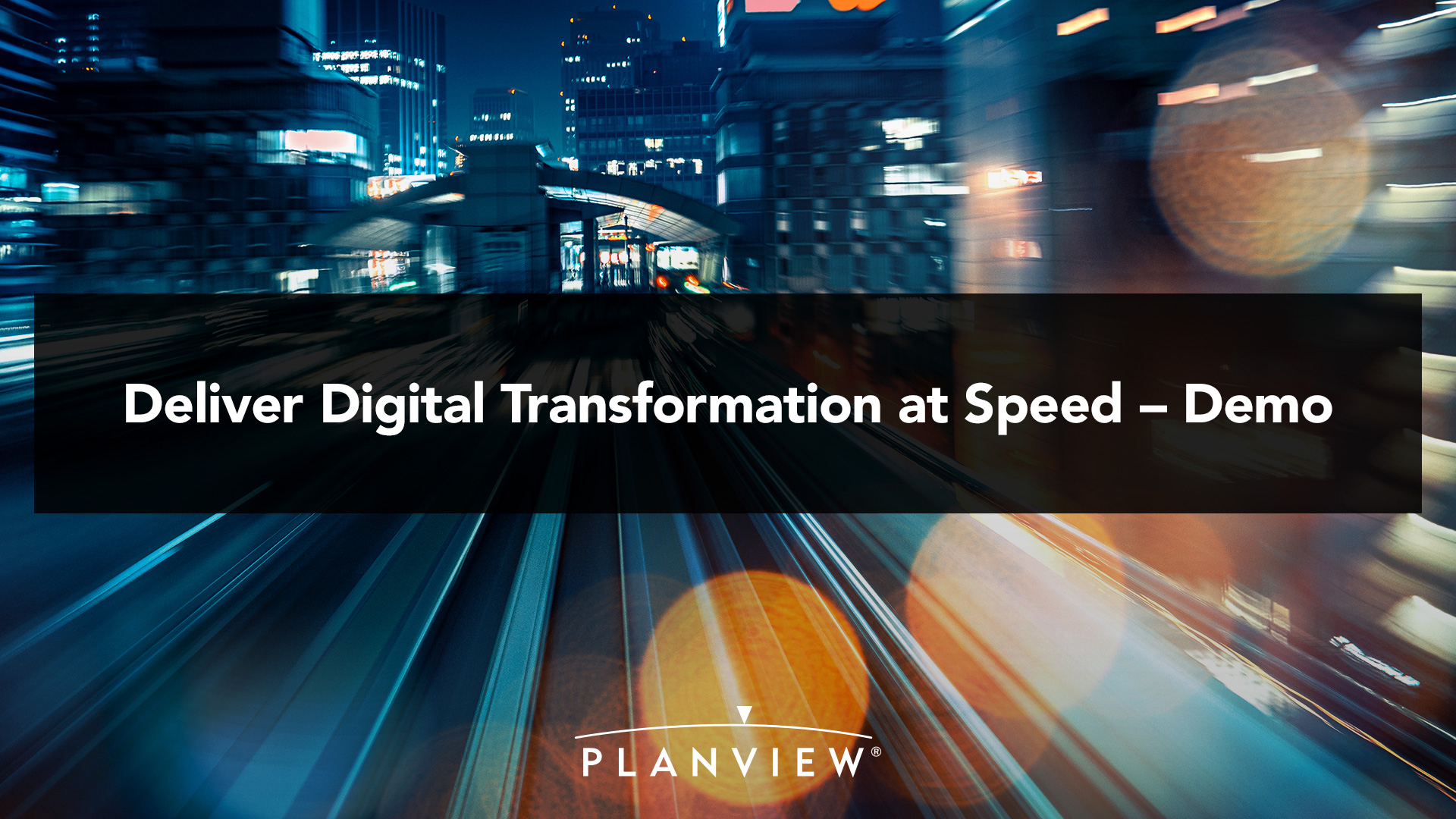 Deliver Digital Transformation at Speed